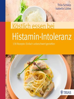 cover image of Köstlich essen bei Histamin-Intoleranz
